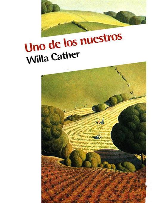 Title details for Uno de los nuestros by Willa Cather - Wait list